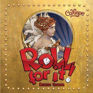 Roll For It!™ Deluxe Edition – Calliope Games