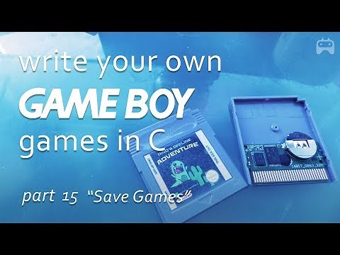 "Save Games" Part 15 Writing a Game Boy game