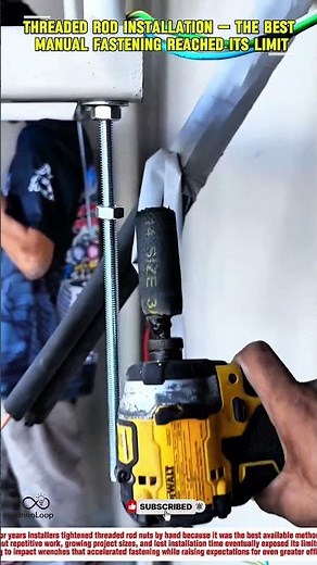 Threaded Rod Installation — the best manual fastening reached its limit
