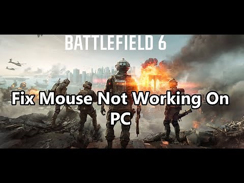 Battlefield 6: Fix Mouse Not Working/Not Responding/Can't Move Mouse/Can't Look Around PC