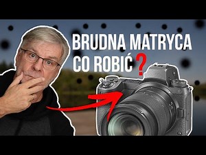 Jak wyczyścić matrycę i obiektyw aparatu - Poradnik