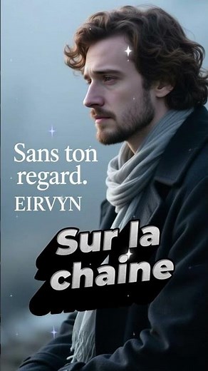 EIRVYN – Sans ton regard 💔 | 30s d’émotion pure