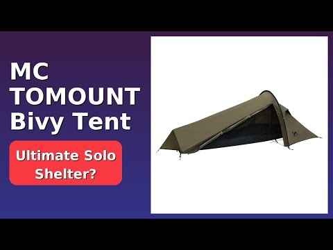 REVIEW (2025): MC TOMOUNT Bivy Tent. ESSENTIAL details.