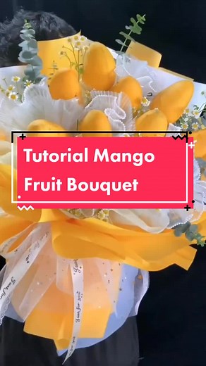 Tutorial Mango Fruit Bouquet #canny #bouquetmelaka #floristsupplier #surprisebouquetmelaka #bouquetmalaysia #floristsuppliermalaysia #fypシ #fyp #tiktok #xyzbca