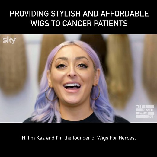 Kaz started Wigs for Heroes to help cancer patients find the perfect affordable wig. Check out their website: www.wigsforheroes.org and donate here: https://cafdonate.cafonline.org/9150#!/DonationDetails#/DonationDetails | Russell Howard
