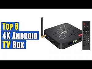 Top 8 Best 4K Android TV Box 2020