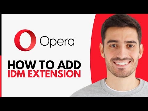 How to Add IDM Extension in Opera (2026)