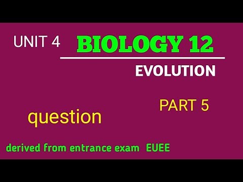 Biology 12 Unit 4 Evolution Question part 5 || Entrance Exam 2016||