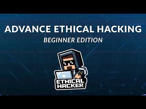 Advance Ethical Hacking Full Course - Beginner Edition