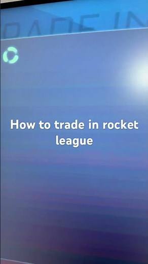 How to trade in rocket league