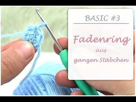 Häkel Basic # 3: ➰ Fadenring / Magicring aus ganzen Stäbchen ( Anleitung für Anfänger )