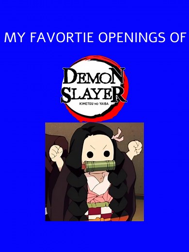 My Favorite Demon Slyaers Openings ! hope you like the list Any questions or opinions, please leave them in the comments. Thanks! #Lisa #foryoupage #fyp #animeopening #anime #opening #Demonslayer