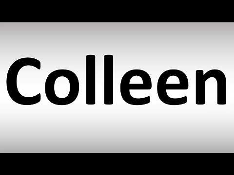 How to Pronounce Colleen