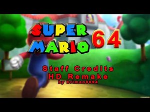 Super Mario 64 - Staff Credits (HD Remake/Orchestration)