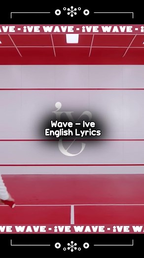 Wave English Lyrics #wave #ive #japanese #jpop #kpop #edit #kpopedit #kpopfyp #kpopforyoupage #kpopforyou #wonyoung #english #liz #yujin #gaeul #rei #leeseo #fyp #foryoupage #xyzbca #translations #lyrics