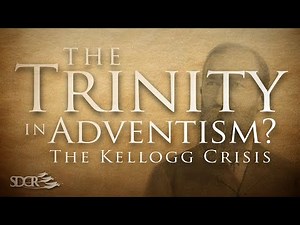 The Trinity In Adventism? The Kellogg Crisis - Dustin Butler