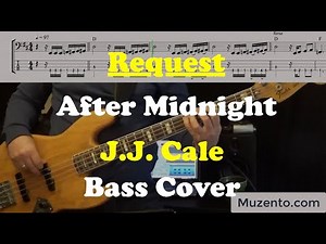 After Midnight - J. J. Cale - Bass Cover - Request