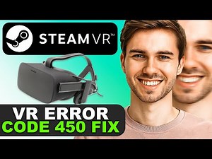 How to Fix SteamVR Error Code 450