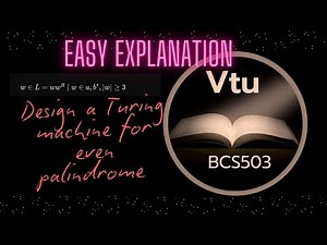 "Designing a Turing Machine for Even Palindromes | Step-by-Step Explanation"|toc|vtu