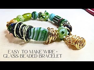 How to Make Stunning Jewelry with Glass and Wire Beads!