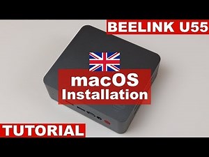 Beelink U55 Hackintosh Tutorial (Vanilla, no Uni-/Multibeast)