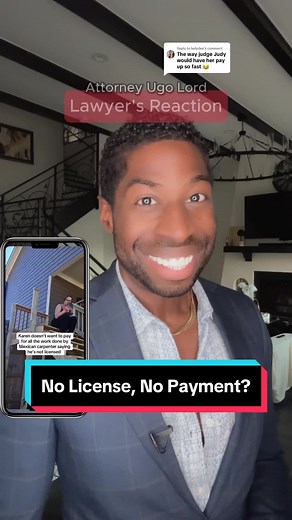 Homeowner Refuses Payment Over Lack of Contractor's License | Attorney Reacts