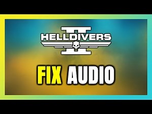 How to FIX HELLDIVERS 2 No Audio/Sound Not Working