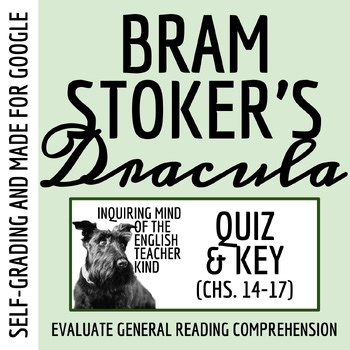 Dracula Chapters 14, 15, 16, and 17 Quiz and Key | Self-Grading | Gothic Fiction