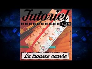 Couture - Tuto de la trousse carrée - débutant