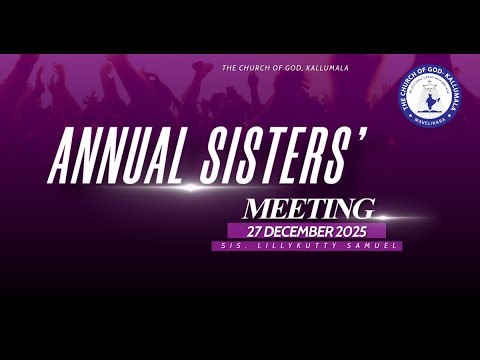 ANNUAL LADIES MEETING 2025 | GENERAL CONVENTION | SIS. LILLYKUTTY SAMUEL