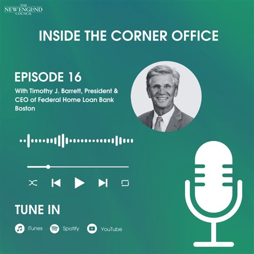 Now Available – Episode 16 of “Inside the Corner Office” with Tim Barrett, President & CEO of the Federal Home Loan Bank of Boston. In this episode, Tim discussed the history and evolution of the Federal Home Loan Bank System, and highlighted the Bank’s many innovative initiatives aimed at addressing the housing crisis in New England, and making home ownership more attainable for all our region’s residents. #ITCO #InsidetheCornerOffice Listen now! YouTube: https://youtu.be/NCxcSq8yTkg Spotify: h