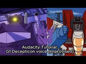 Audacity Tutorial: Transformers G1 Decepticon Voice effect (Improvised version)