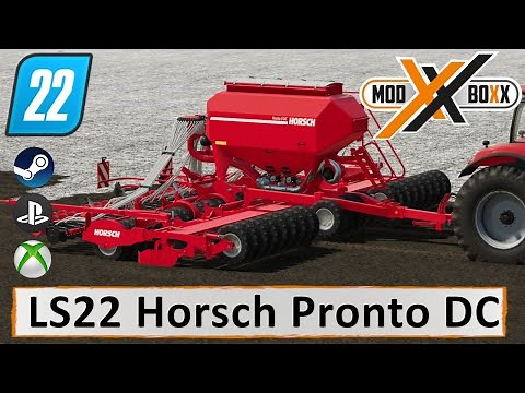 LS22 Mods | Horsch Pronto DC Sämaschine| Landwirtschafts Simulator 22 Modvorstellung |