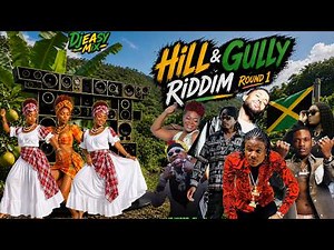 Hill & Gully Riddim Mix(ROUND 1)Feat Masicka,Skippa,Valaint,Govana,Ele,Turbulence,Anthony B,Stacious