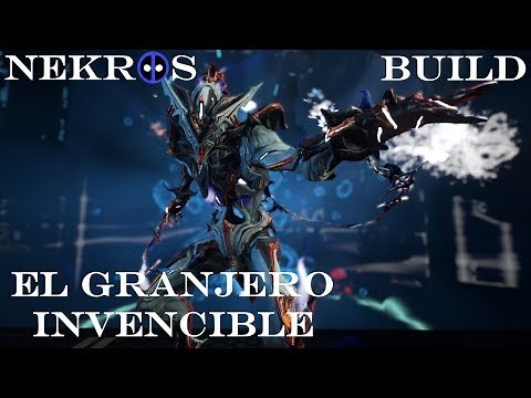 Nekros, el Granjero Invencible - Warframe build en español