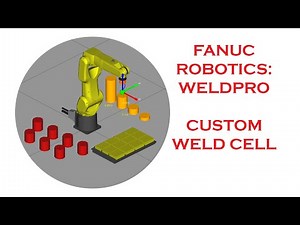 FANUCS ROBOGUIDE SOFTWARE WELDER PRO WELDING CELL CREATION