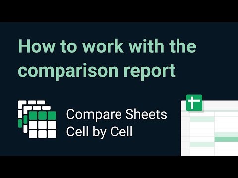 How to work with the comparison report created by Compare Sheets Cell by Cell tool for Google Sheets