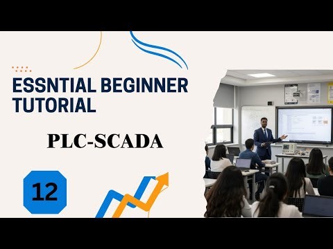 “PLC & SCADA – ESSENTIAL BEGINNER’S GUIDE” EPISODE 12