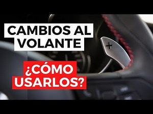 CAMBIOS AL VOLANTE ¿Cómo usarlos?