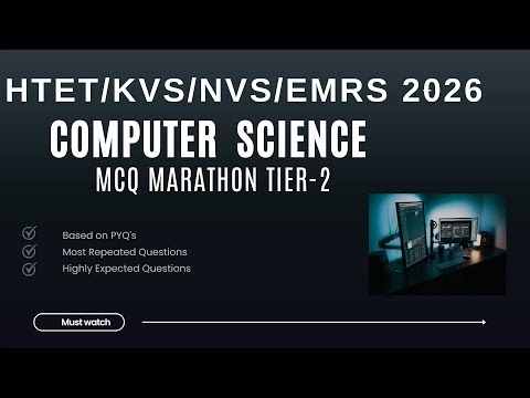 COMPUTER SCIENCE MCQ MARATHON FOR PAPER-2 | HTET PGT | KVS/NVS TGT PGT | EMRS TGT PGT 2026