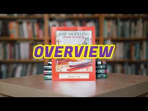 091 - SHIP MODELING from Scratch by Edwin B. Leaf