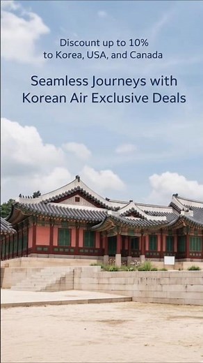 [Korean Air] Seamless Journeys With Korean Air, Discount up to 10% to Korea, USA, Canada