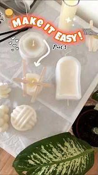 How to Make Candles at Home | Easy Process | Part 3