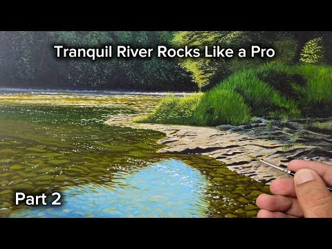 How I Paint | Oil Painting Tutorial: Tranquil River Rocks | Part 2