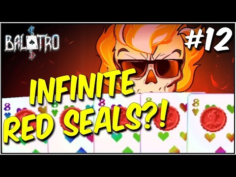 INFINITE RED SEALS?! Hunting for my first HUGE SCORE! - BALATRO #12