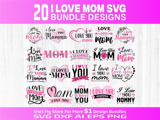 I Love Mom SVG Bundle, 20 Mothers Day Cut Files, Mommy Quote SVG, Heart & Floral Designs, Cricut and Silhouette, Mama Svg, Mummy Svg, Vector - Etsy Hong Kong