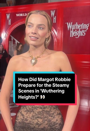 Behind the Scenes of 'Wuthering Heights' with Margot Robbie