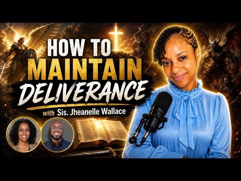 Maintaining Your Deliverance After God Sets You Free | With Pr. Baker & Sis. Wallace