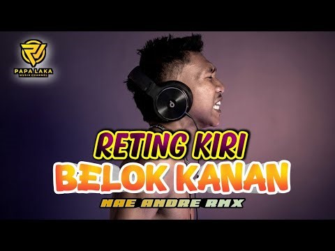 LAGU ACARA TERBARU || RETING KIRI BELOK KANAN || NAE ANDRE RMX