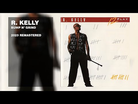 R. Kelly - Bump N' Grind (2023 Remastered)